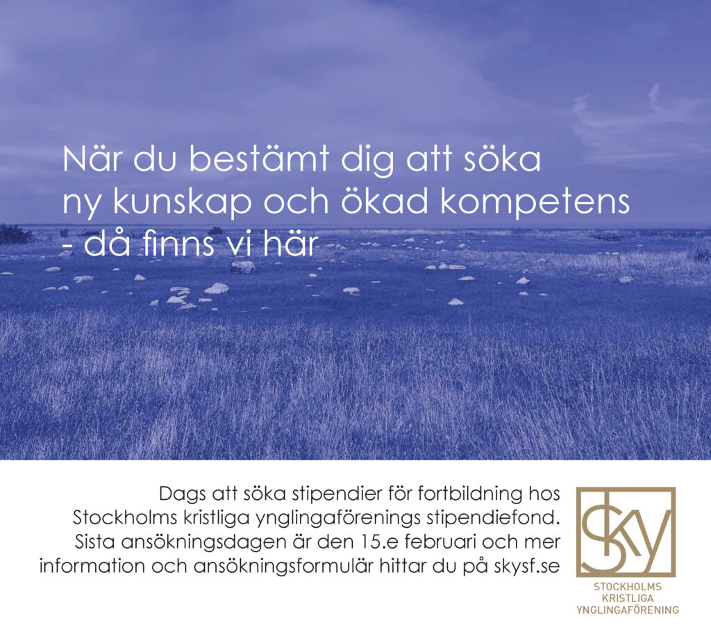 Dags att söka stipendier för fortbildning hos
Stockholms kristliga ynglingaförenings stipendiefond.